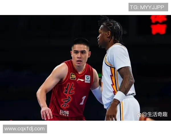 CBA精彩对决北京队迎战八一队直播全程回顾与赛后分析